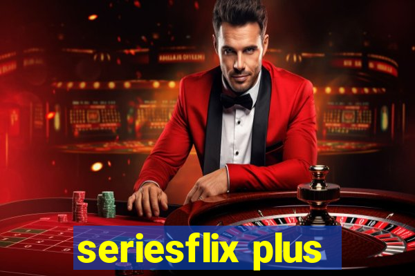 seriesflix plus